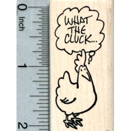 Chicken Rubber Stamp, What The Cluck