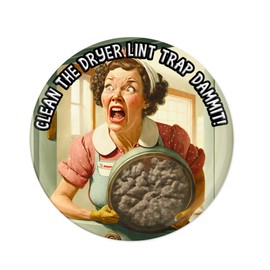 Hilarious 3.5 Inch Jumbo Adult Version Dryer Magnet Clean The Lint Trap Dammit