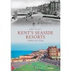 Kent's Seaside Resorts Through Time