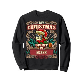 Boxer My Christmas Spirit Dog Santa Claus Elf Reindeer Sweatshirt