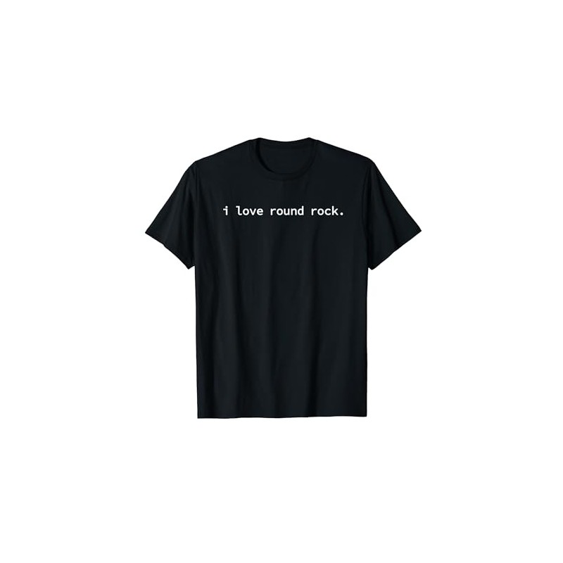 Funny Minimalist I Love Round Rock T-Shirt