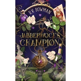 Jabberwock's Champion (Looking Glass Chronicles)