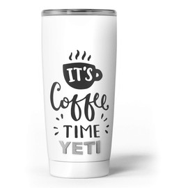 Design Skinz Its Coffee Time - Skin Decal Vinyl Wrap Kit compatible with the Yeti Rambler Cooler Tumbler Cups