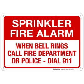 Sigo Signs, Sprinkler Fire Alarm Dial 911 When Bell Rings Sign, 10x7 Inches, 55 mil Thick HDPS (high Density polystyrene), Made in USA