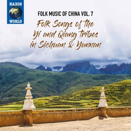 Folk Music of China, Vol.7 - Folk Songs of the Yi and Qiang Tribes in Sichuan & Yunnan