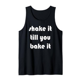 Shake it Till You Bake It Tank Top