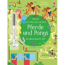Mein Wisch-und-weg-Buch: Pferde und Ponys: mit abwischbarem Stift (Meine Wisch-und-weg-Bücher)