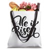 Resurrection Sunday Easter He Is Risen Tote Bag