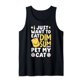 Dim Sum Lover Chinese Food Eat Dim Sum Pet My Cat Tank Top