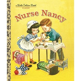 Nurse Nancy (Little Golden Book)