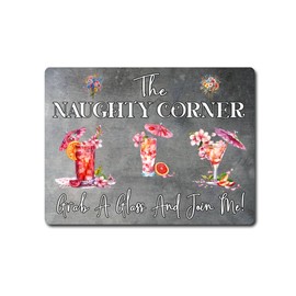 Drink Metal Sign Gift – The Naughty Corner Grab A Glass And Join Me – Family Fun Alcohol Novelty Aluminium Present