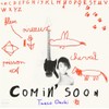 Comin’Soon