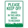 Please Keep Off Grass in This Area Needs to Recover