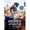 Neuroathletik für Reiter: Das Neuro-Rider-Trainingsprogramm