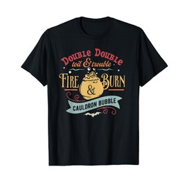 Double Double Toil And Trouble Fire Burn Retro T-Shirt