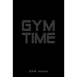 Gym Notes: Workout diary, Training Logbook. Format A5, 120 pages, matt softcover, tabular, tried and tested page layout for structure and order during ... companion for bodybuilding, fitness training,