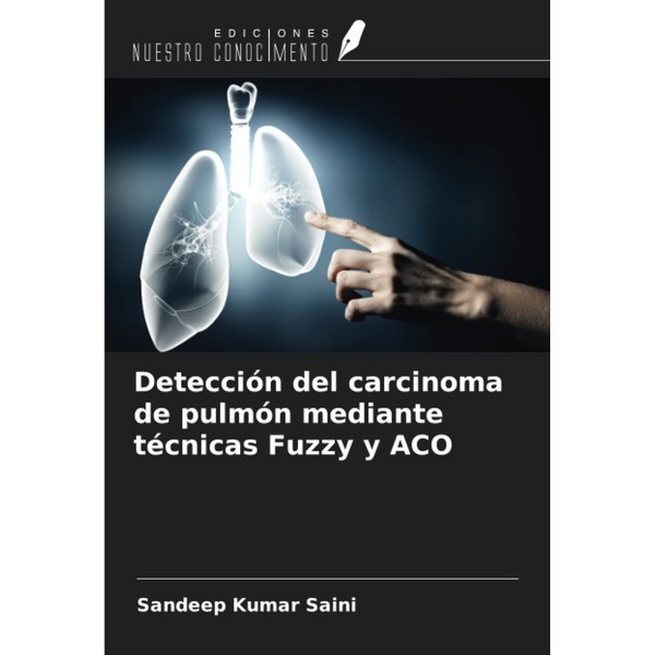 Detección del carcinoma de pulmón mediante técnicas Fuzzy y ACO