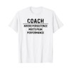Coach where persistence meets peak performance T-Shirt