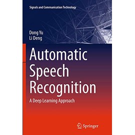Automatic Speech Recognition: A Deep Learning Approach