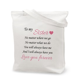 Sister Gifts from Sister,Best Mothers Day Graduation Anniversary Wedding Bestie Birthday Travel Practical Positive Holiday Practical Creative Christmas Valentines Gifts for Sister,Canvas Tote Bag