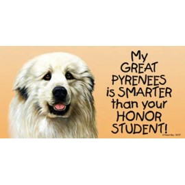 My GREAT PYRENEES is SMARTER than your Honor Student! Car Fridge Dog Magnet 4x8
