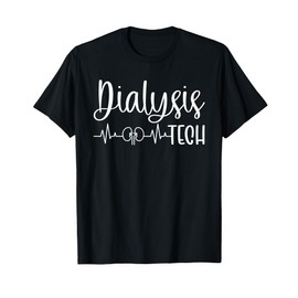 Dialysis Technician Heartbeat Dialysis Tech T-Shirt