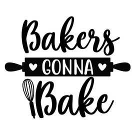 Bakers Gonna Bake Funny Bakery Joke Vinyl Bumper Sticker Decal 5 inch