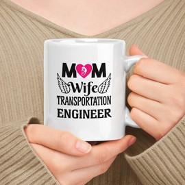 Transportation Engineer Mug, Gift For Mom Wife Mother's Day White 11oz Ceramic
