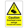 Safety First Display LTD Caution overhead crane swings sign -