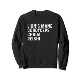 Lions Mane Cordyceps Chaga Reishi Mushrooms Energy Sweatshirt