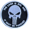 Unbranded PUNISHER SKULL "The Liver is Evil" SKELETON SWAT TACTICAL