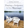 Praying the Scriptures for Your Marriage: Trusting God with Your