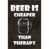 Schatzmix Bier is Cheaper Than Therapy Metallschild 20x30 Deko tin