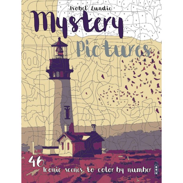 Mystery Pictures: 46 Iconic Scenes to Color by Number