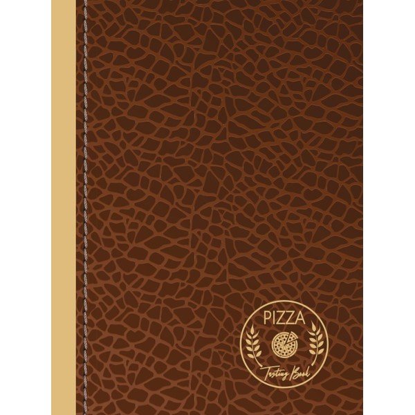 Pizza Tasting Book: Pizza Lover Journal. Detail & Track Every
