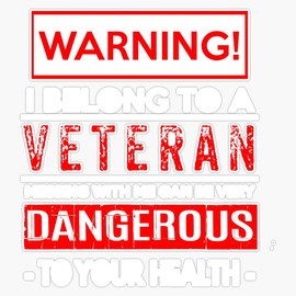 HOF Trading Funny Veteran Wife/Husband T - Warning! Dangerous! Vinyl Sticker Waterproof Decal Laptop Wall Window Bumper Sticker 5 inch (HOF-VETERAN-STICKERS-3691)