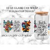 UV DTF Glass Cup Wrap Transfer - Faith Does Not