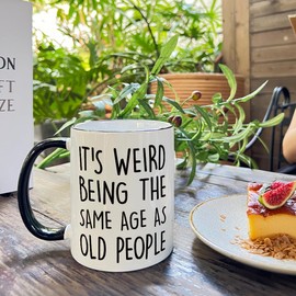 HIWERAN It's Weird Being the Same Age as Old People Mug, Funny 50th 60th 70th Birthday Gifts for Women Men, Old People, Him, Husband, Grandpa 11 oz