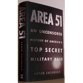 Area 51: An Uncensored History of America's Top Secret Military Base