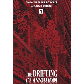 The Drifting Classroom: Perfect Edition, Vol. 1 (1)
