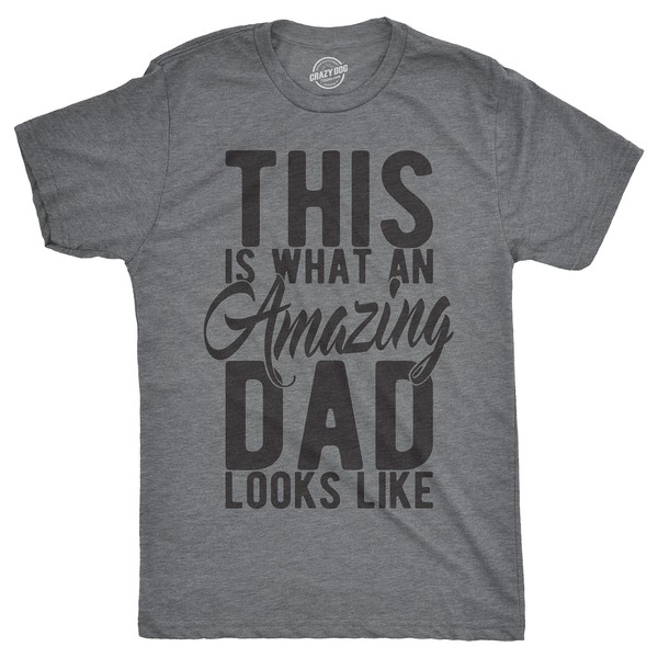 Crazy Dog T-Shirts Mens This is What an Amazing Dad