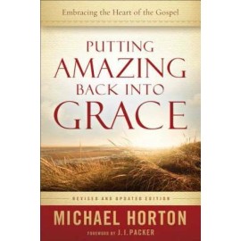 Putting Amazing Back into Grace: Embracing the Heart of the Gospel - GOOD