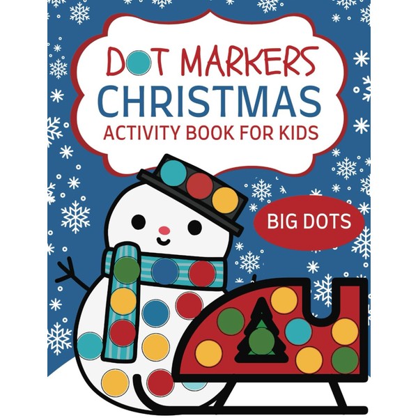 Dot Markers Activity Book for Kids Christmas: Dot Marker Coloring