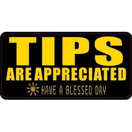 StickerTalk Have a Blessed Day Tips Appreciated Vinyl Sticker, 5 inches by 3 inches