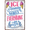 schilderkreis24 Tin Sign Funny Ice Cream Saying "Ice Cream" Decorative