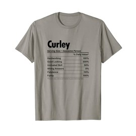 CURLEY Nutrition Facts | Funny Name Definition - Graphic T-Shirt