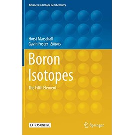 Boron Isotopes: The Fifth Element (Advances in Isotope Geochemistry)