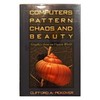Computers, pattern, chaos, and beauty: Graphics from an unseen world