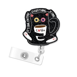 Black Coffee Cat Badge Reel - Funny It's Fine I'm Fine Everything is Fine Badge Clip Retractable with ID Clip for Nurse Nursing Name Tag Card Cute Glitter Badge Holder for Doctor Teacher Student MA