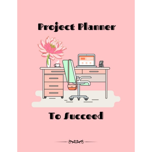 Project Planner To Succeed: Project Management Notebook / Pink /